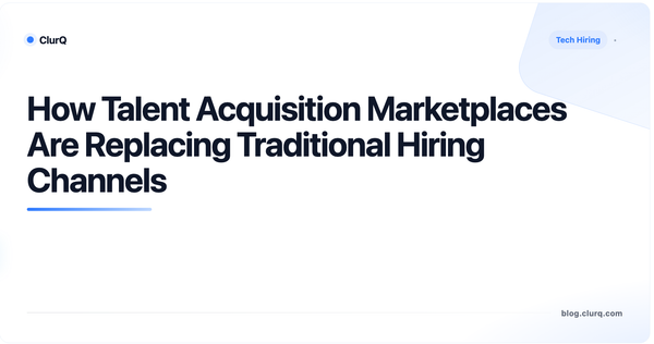 How Talent Acquisition Marketplaces Are Replacing Traditional Hiring Channels